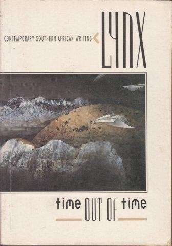 Lynx: Time Out Of Time (Contemporary Southern African Writing) - Various