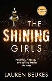 The Shining Girls - Beukes, Lauren