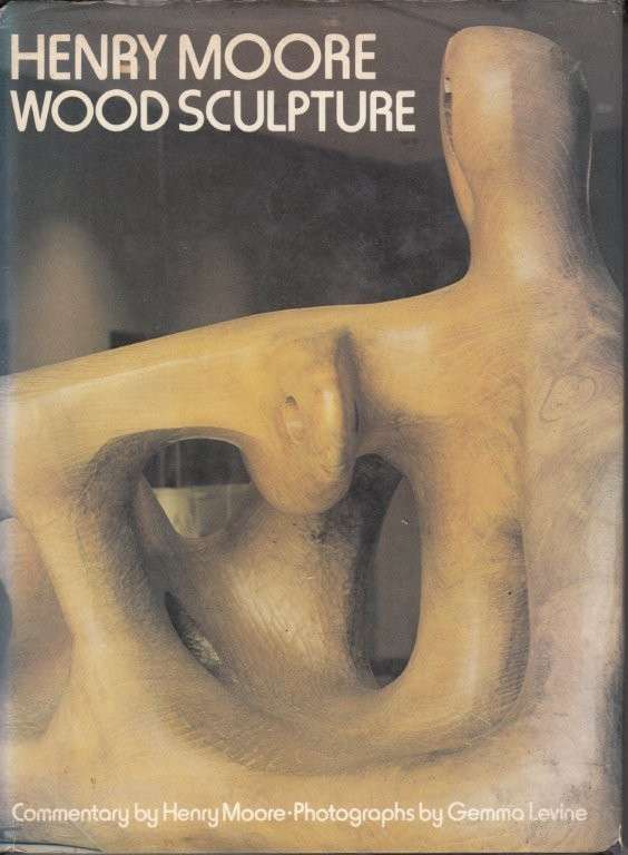 Henry Moore Wood Sculpture (Hardcover) - Moore, Henry & Levine, Gemma