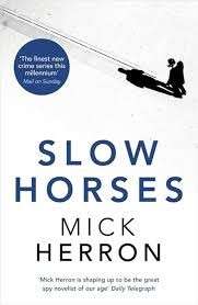 Slow Horses - Herron, Mick