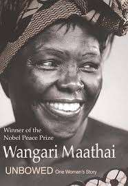 Unbowed : One Woman's Story (Hardcover) - Maathai, Wangari