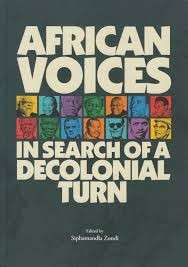 African Voices: In Search of a Decolonial Turn - Zondi, Siphamandla (ed)