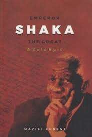 Emperor Shaka the Great: A Zulu Epic (New Edition) - Kunene, Masizi