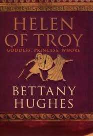 Helen of Troy: Goddess, Princess, Whore (Hardcover) - Hughes, Bettany