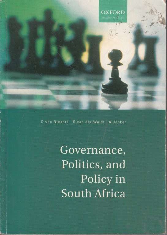 Governance, Politics and Policy in South Africa - Jonker & Van Niekerk & Van Der Waldt