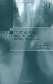 Trust In Public Institutions In South Africa (Hardcover) - Askvik, Steinar & ak, Nelleke (eds)