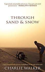 Through Sand & Snow: A Man, a Bicycle, and a 43,000-mile Journey to Adulthood via the Ends of the Ea