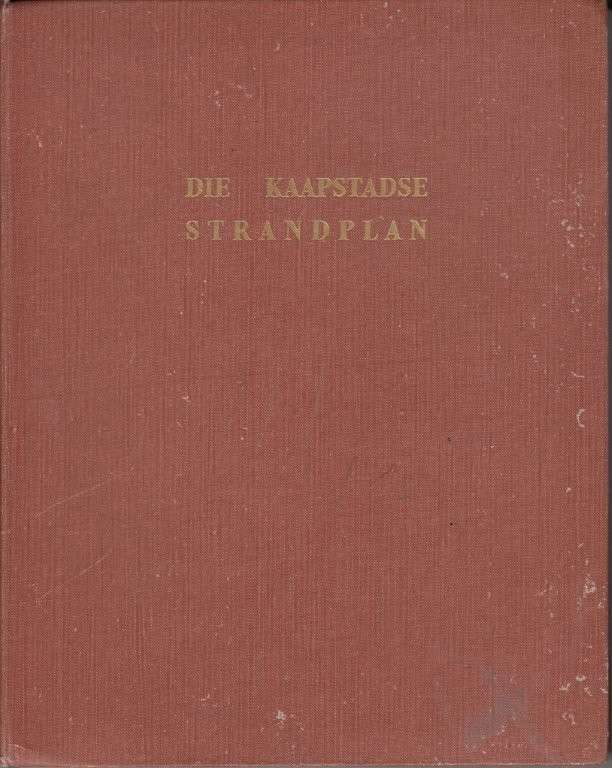 Die Kaapstadse Strandplan (1947 Hardcover) - Cape Town Foreshore Joint Technical Committee