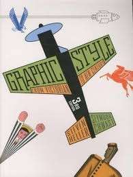 Graphic Style: From Victorian to New Century - Chwast, Seymour & Heller, Steven