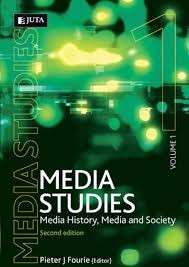 Media Studies: Media History, Media and Society Volume 1 (Second Edition) - Fourie, Pieter
