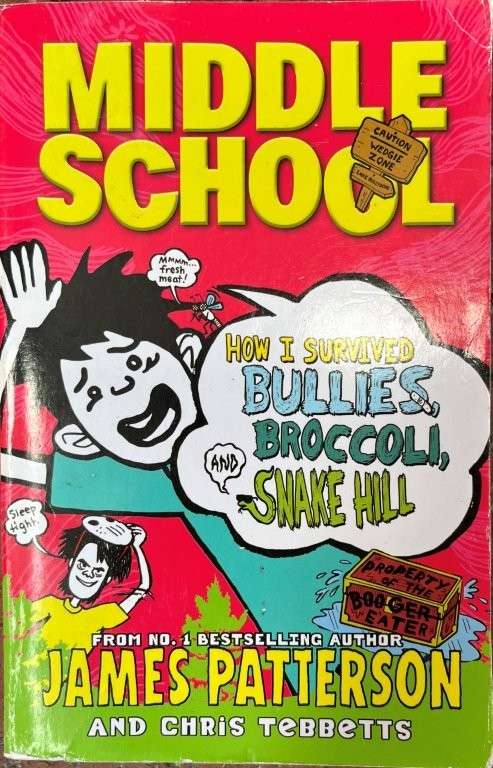 Middle School. How I Survived Bullies, Broccoli, and Snake Hill - Patterson, James