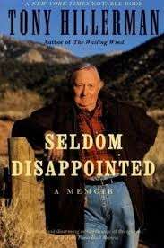 Seldom Disappointed: A Memoir - Hillerman, Tony