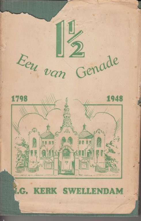 1798 Een-en'n-Halwe eeu van Genade 1948 - Gedenkboek van die NG Gemeente Swellendam (Hardcover)