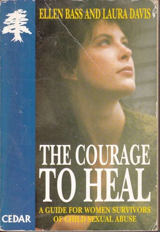 The Courage to Heal : A Guide for Women Survivors of Child Sexual Abuse - Bass, Ellen & Davis, Laura