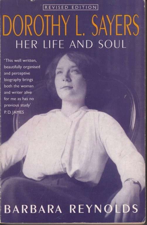 Dorothy L. Sayers : Her Life and Soul - Reynolds, Barbara