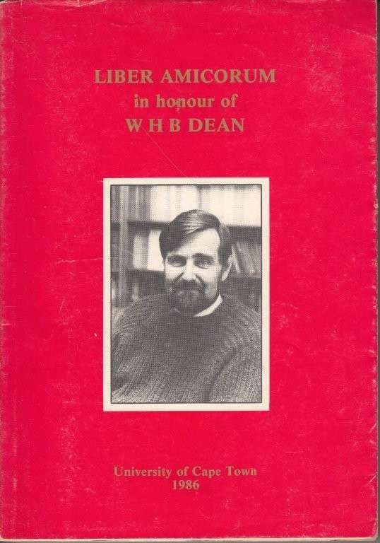 Liber Amicorum in Honour of W. H. B. Dean - Various Authros