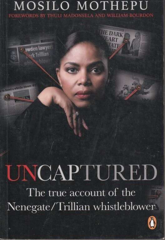 Uncaptured: The True Account of the Nenegate/Trillian Whistleblower (Signed) - Mothepu, Mosilo