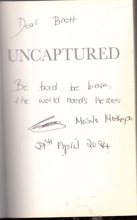 Uncaptured: The True Account of the Nenegate/Trillian Whistleblower (Signed) - Mothepu, Mosilo