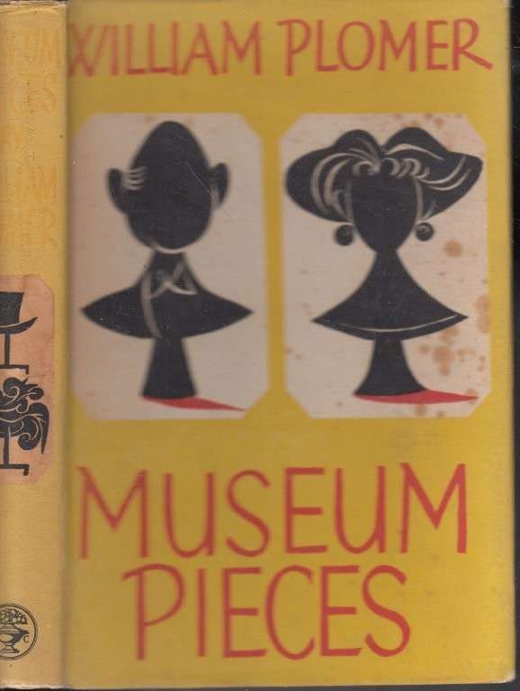 Museum Pieces (1952, Hardcover) - Plomer, William