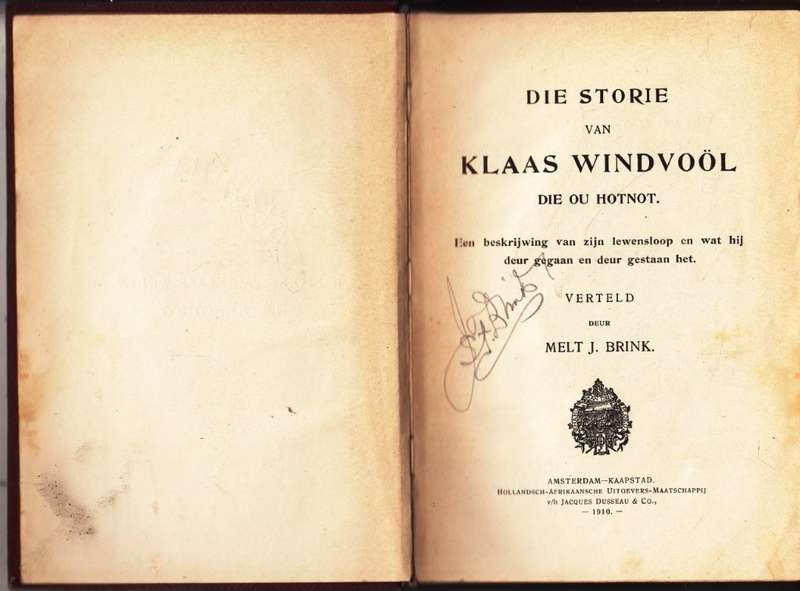 Die Storie van Klaas Windvogel, die Ou Hottentot (1910, Hardcover) - Brink, Melt J.