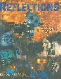 Reflections: Twenty-One Cinematographers At Work - Bergery, Benjamin
