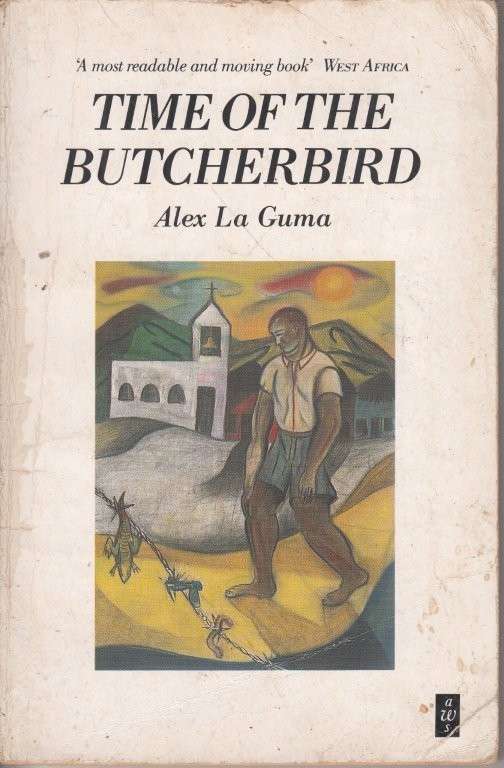 Time Of The Butcherbird - la Guma, Alex