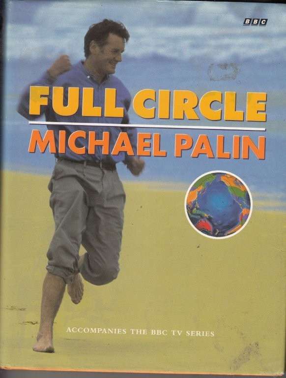 Full Circle: A Pacific Journey with Michael Palin (Hardcover) - Palin, Michael