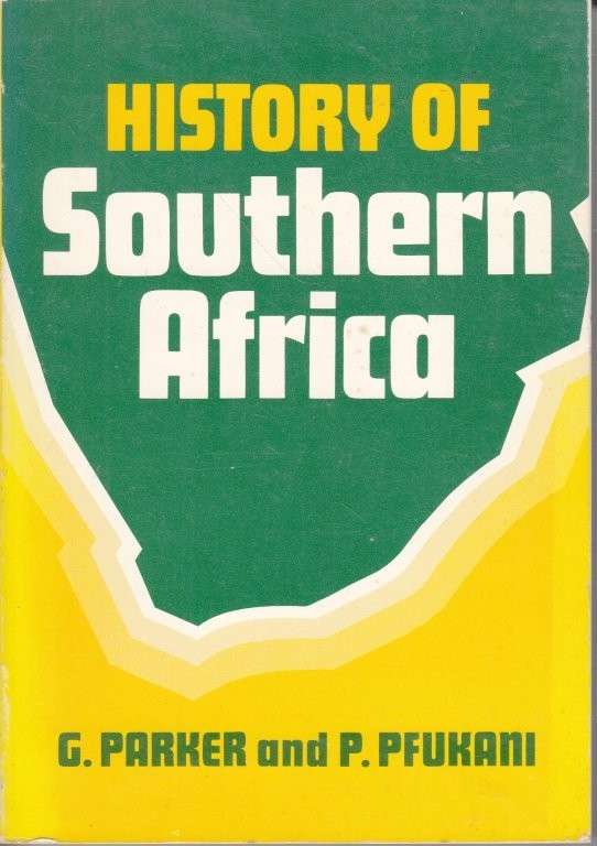 History of Southern Africa - Parker, Graham & Pfukani, P.