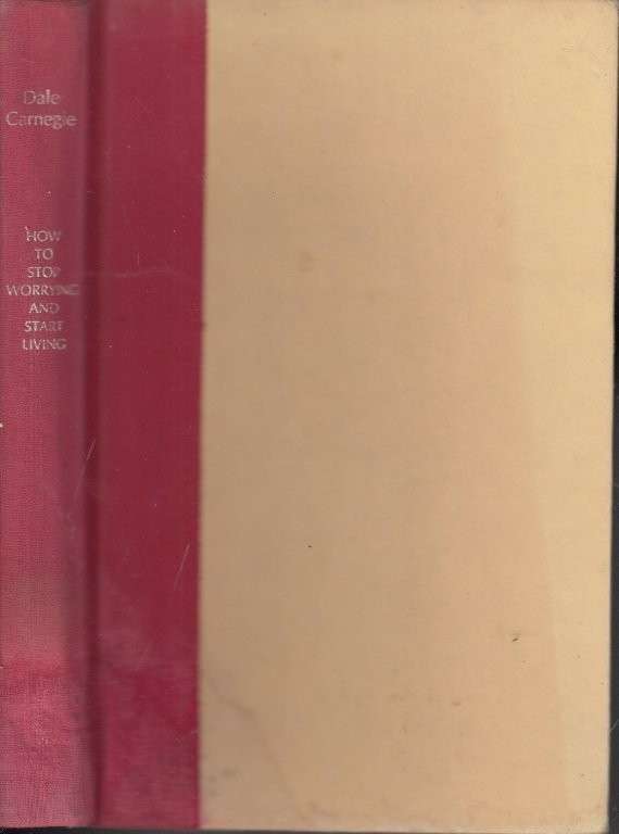 How to stop Worrying and Start Living (Hardcover) - Carnegie, Dale