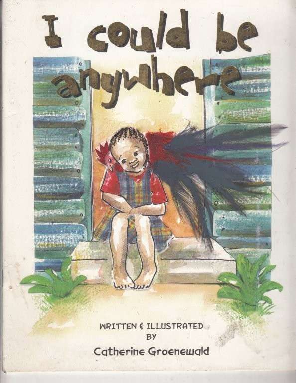 I Could be Anywhere - Groenewald, Catherine
