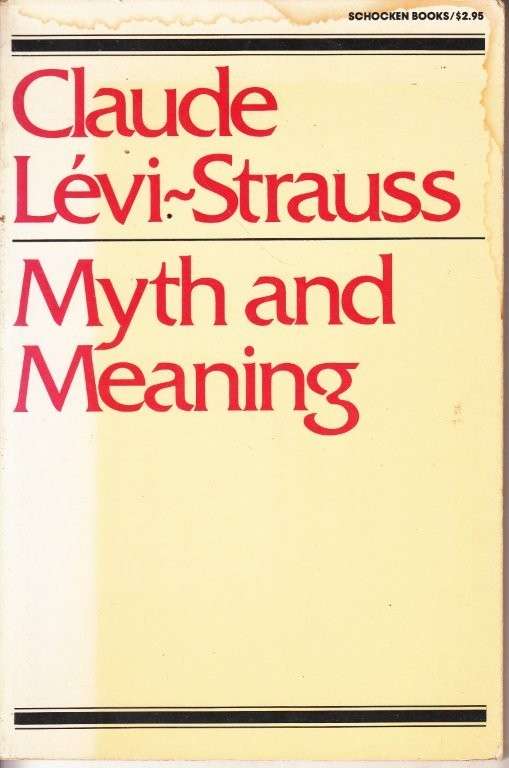 Myth & Meaning - Levi-Strauss, Claude