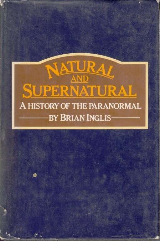 Natural and Supernatural: A History of the Paranormal from Earliest Times to 1914 (Hardcover)