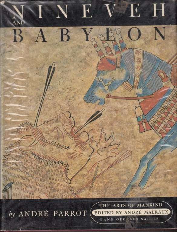 Nineveh and Babylon : The Arts of Mankind (Hardcover) - Parrot, Andre