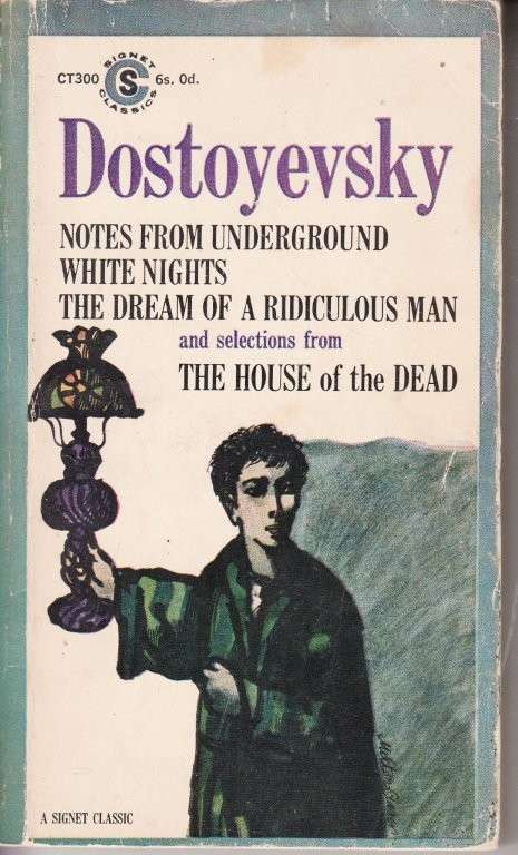 Notes From the Underground/White Nights/The Dream of a Ridiculous Man - Dostoyevsky, Fyodor