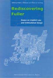 Rediscovering Fuller: Essays on Implicit Law and Institutional Design - Witteveen, W. J.