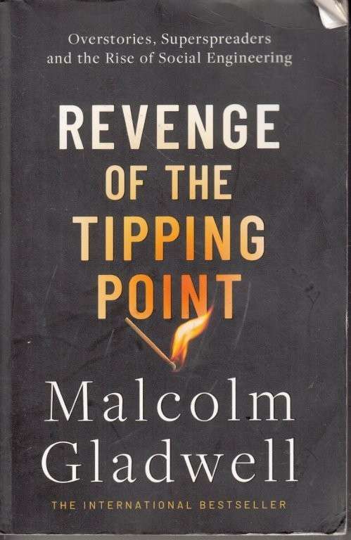 Revenge of the Tipping Point: Overstories, Superspreaders and the Rise of Social Engineering