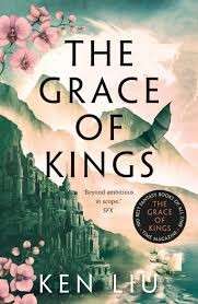 The Grace Of Kings - Liu, Ken
