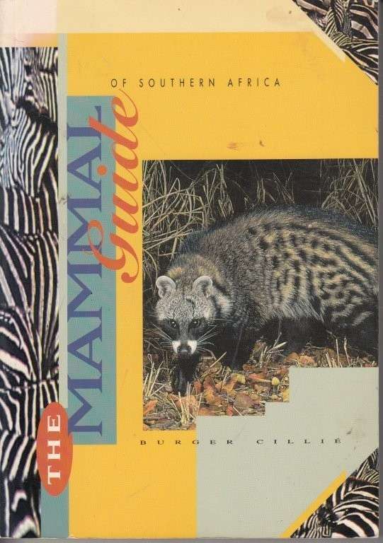The Mammal Guide of Southern Africa - Cillie, Burger