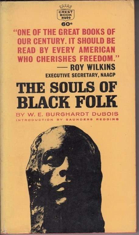 The Souls of Black Folk: Essays and Sketches (1905 First British Edition) - du Bois, W. E. Burghardt