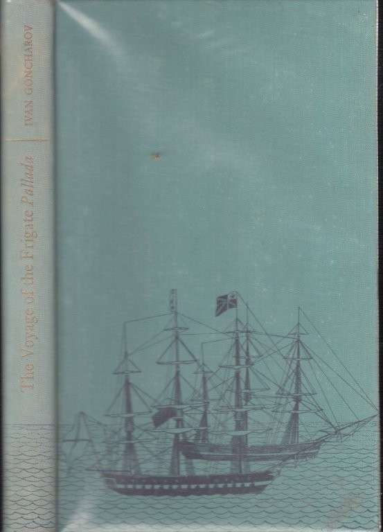 The Voyage of the Frigate Pallada (Folio Society, Hardcover in Slipcase) - Goncharov, Ivan