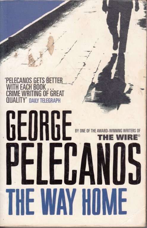 The Way Home - Pelecanos, George