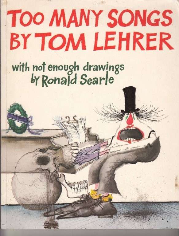 Too Many Songs - Lehrer, Tom