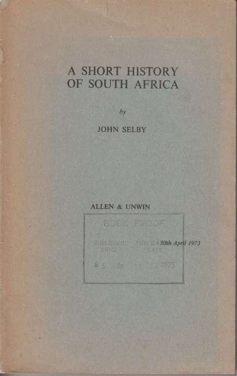 A Short History of South Africa - Selby, John