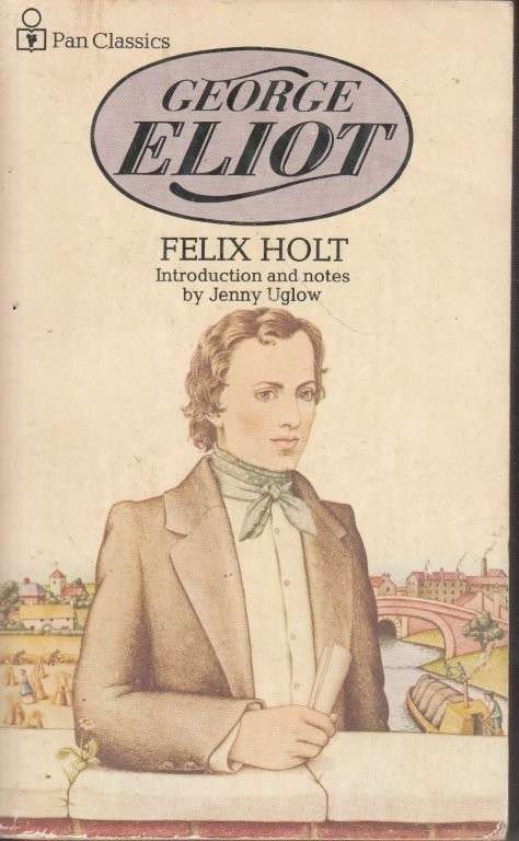 Felix Holt - The Radical - George Eliot