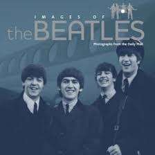 Images of the Beatles - Photographs from the Daily Mail (Hardcover) - Hill, Tim
