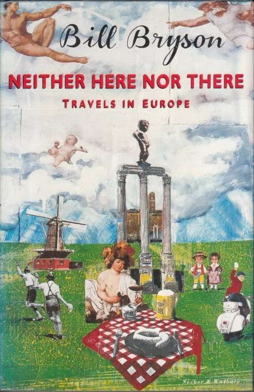 Neither Here Nor There (Hardcover) - Bryson, Bill