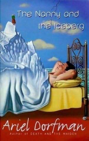 Nanny And The Iceberg - Dorfman, Ariel