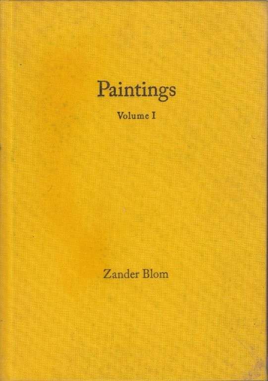 Paintings Volume 1 2010-2012 (Hardcover) - Blom, Zander