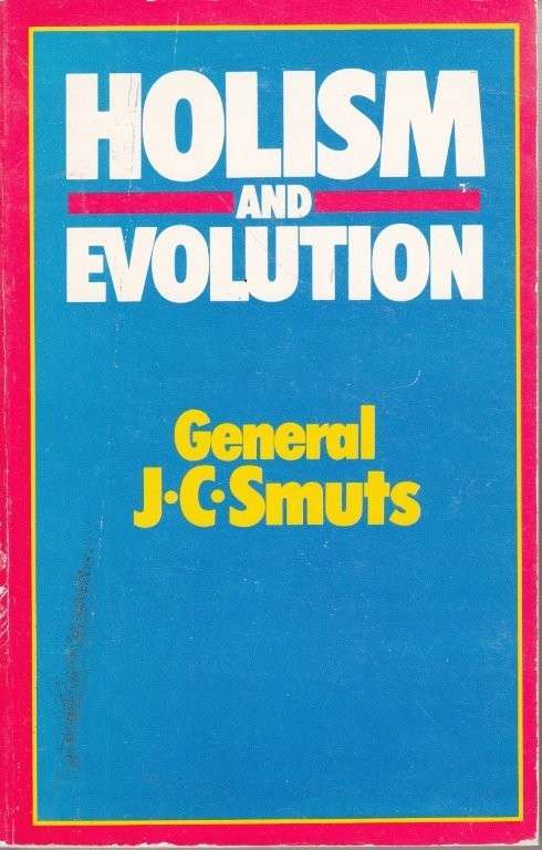 Holism and Evolution - Smuts, Jan Christiaan
