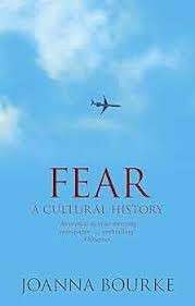 Fear: A Cultural History - Bourke, Joanna